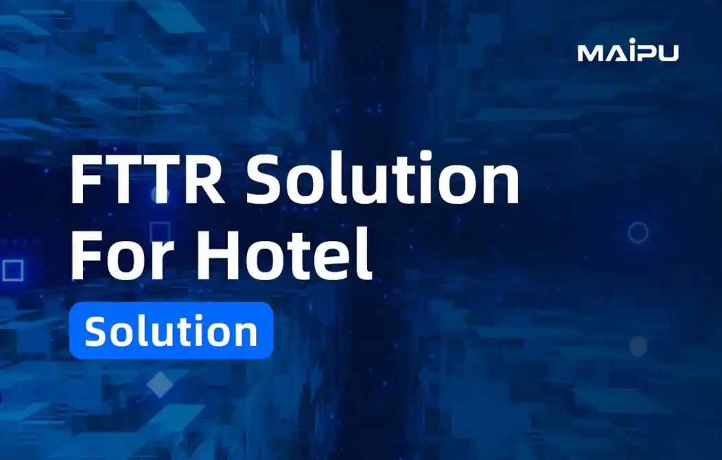 FTTR Solution for Hotel